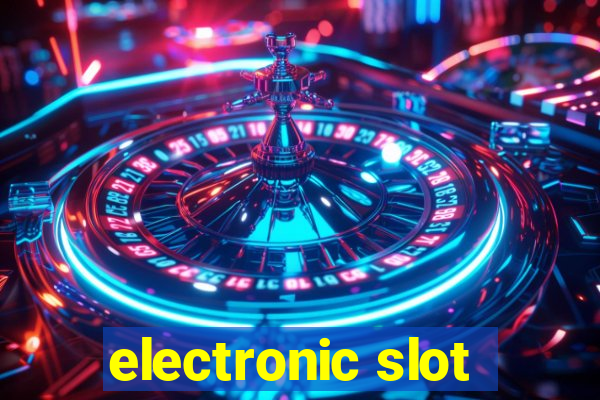 electronic slot