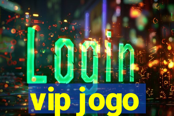 vip jogo