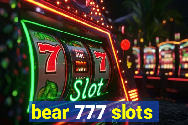 bear 777 slots