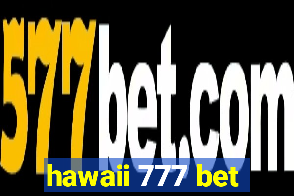 hawaii 777 bet