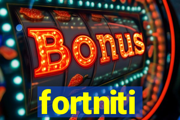 fortniti