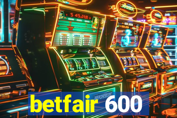 betfair 600