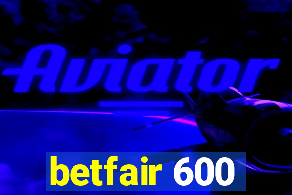 betfair 600