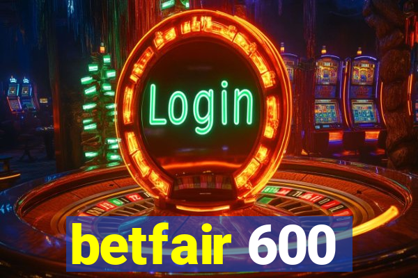 betfair 600