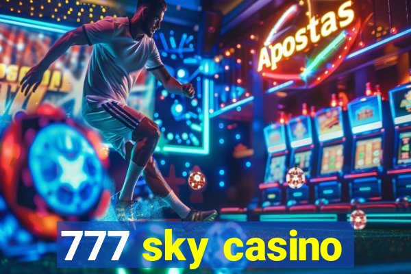 777 sky casino