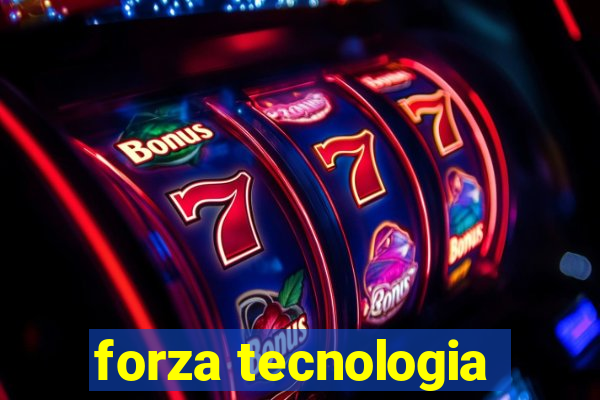 forza tecnologia