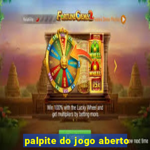 palpite do jogo aberto