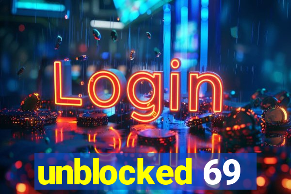 unblocked 69