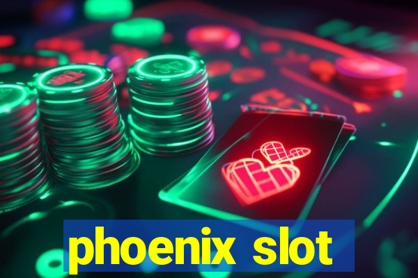 phoenix slot