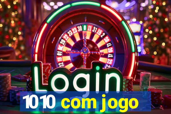 1010 com jogo