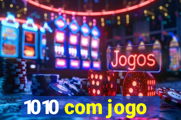 1010 com jogo