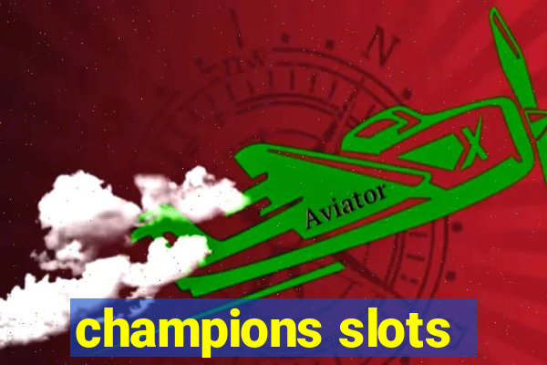 champions slots