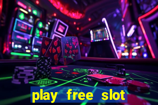 play free slot machine games