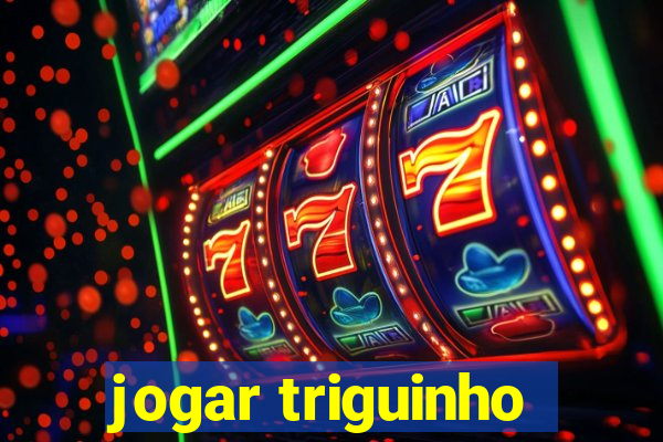 jogar triguinho