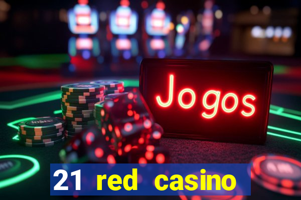 21 red casino bonus code