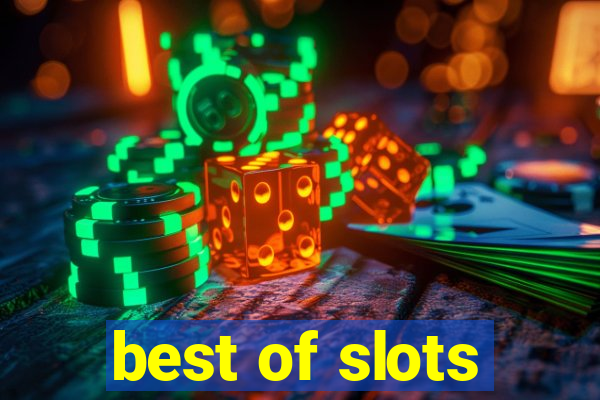 best of slots