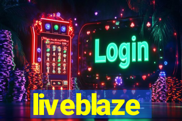 liveblaze