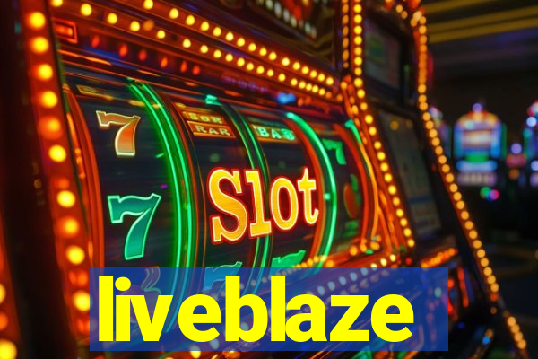 liveblaze