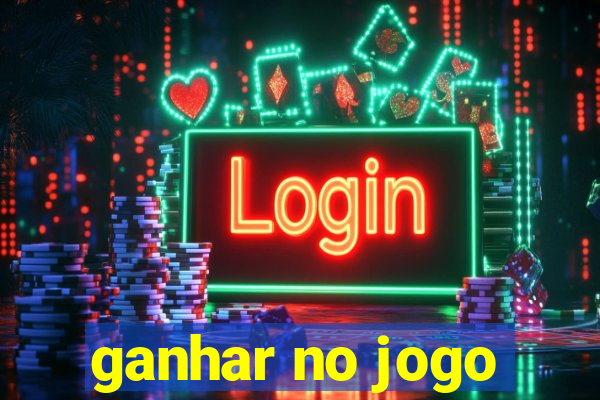 ganhar no jogo