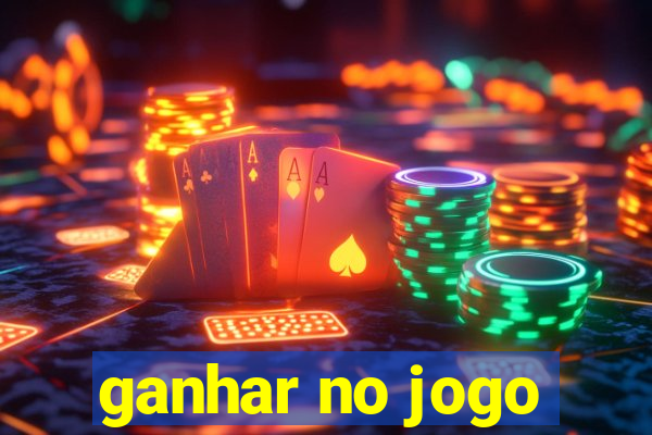 ganhar no jogo