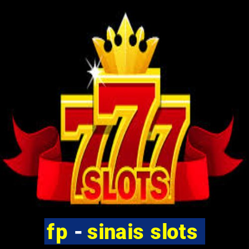 fp - sinais slots