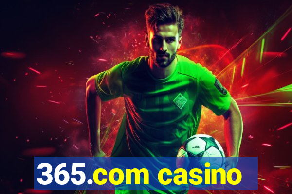 365.com casino