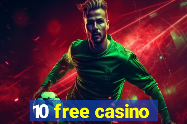 10 free casino