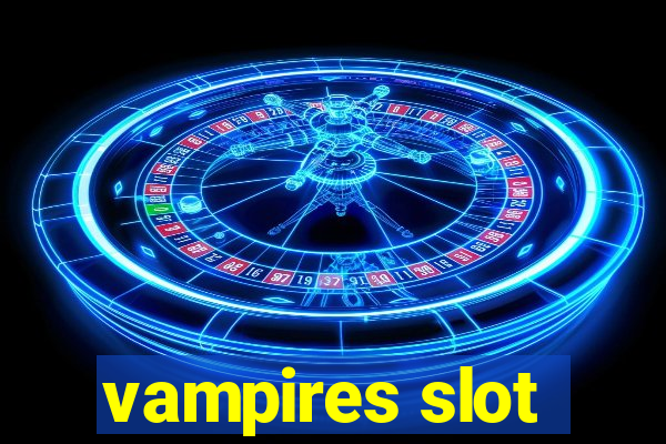 vampires slot