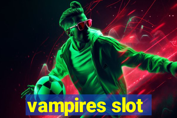 vampires slot