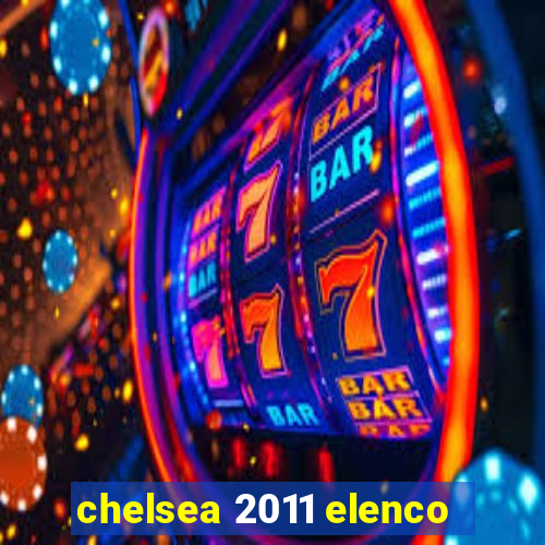 chelsea 2011 elenco