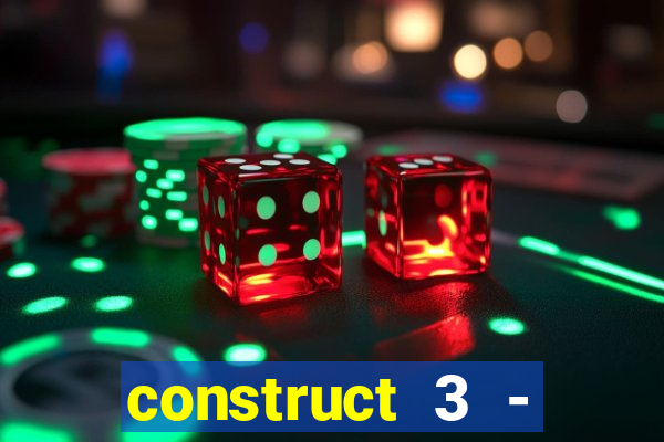 construct 3 - criar jogos