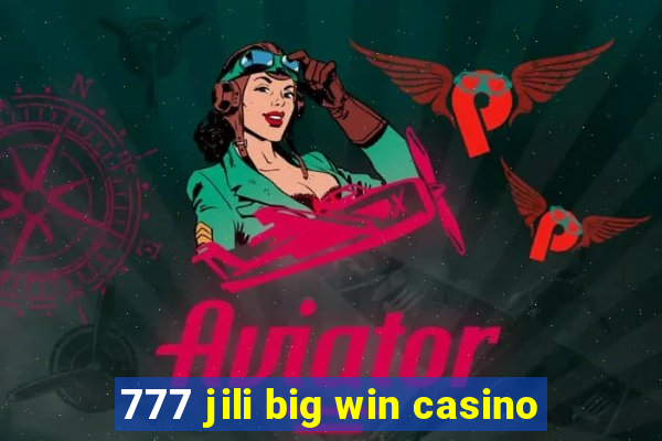 777 jili big win casino