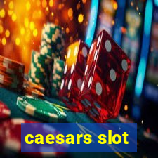 caesars slot