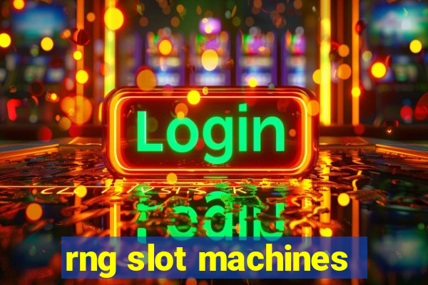 rng slot machines