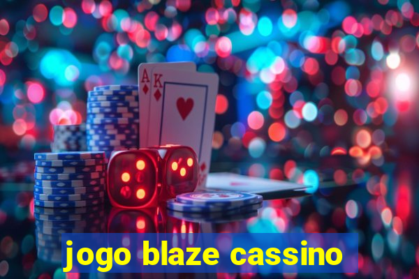 jogo blaze cassino