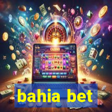 bahia bet