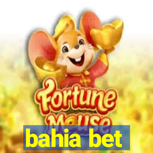 bahia bet