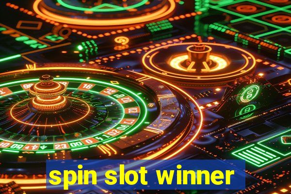 spin slot winner