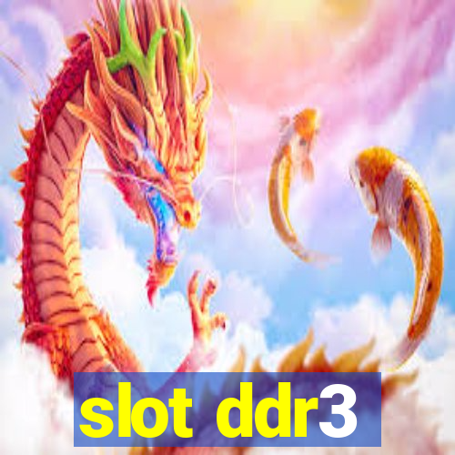 slot ddr3