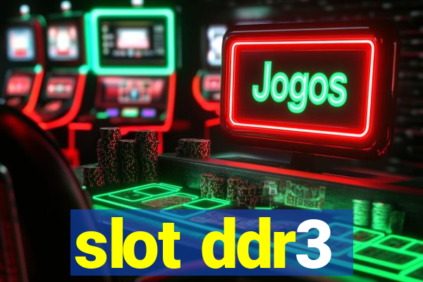 slot ddr3