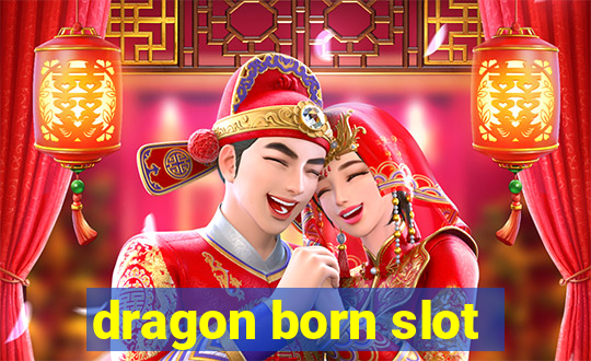 dragon born slot