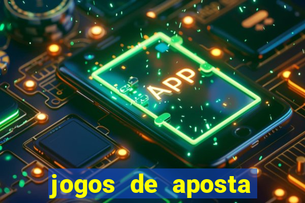 jogos de aposta pela internet