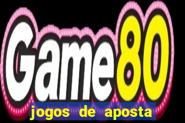 jogos de aposta pela internet