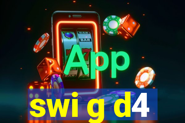 swi g d4