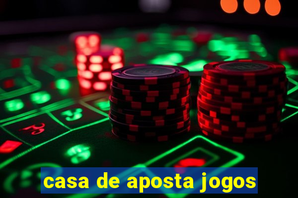 casa de aposta jogos