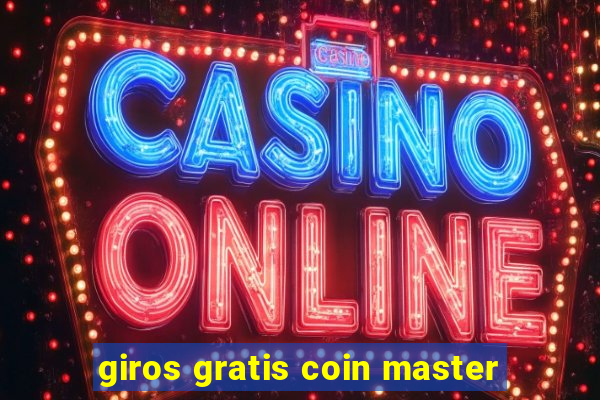 giros gratis coin master