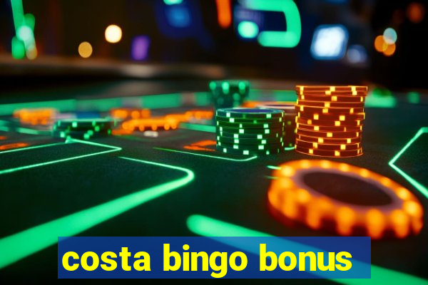 costa bingo bonus