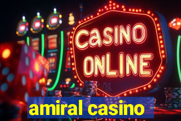 amiral casino