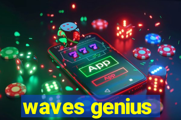 waves genius