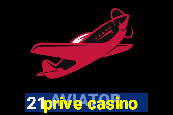 21prive casino